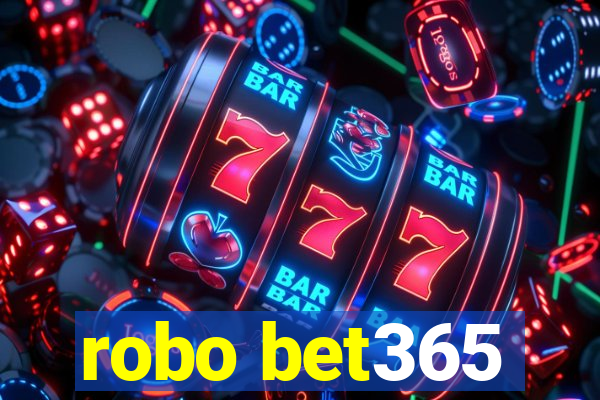 robo bet365